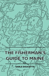 Omslagafbeelding: The Fisherman's Guide to Maine 9781445511696
