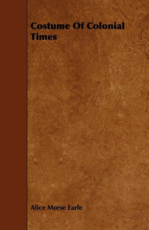 Cover image for book Costume Of Colonial Times