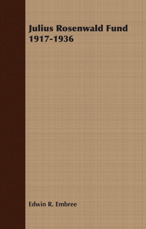 Cover image for book Julius Rosenwald Fund 1917-1936
