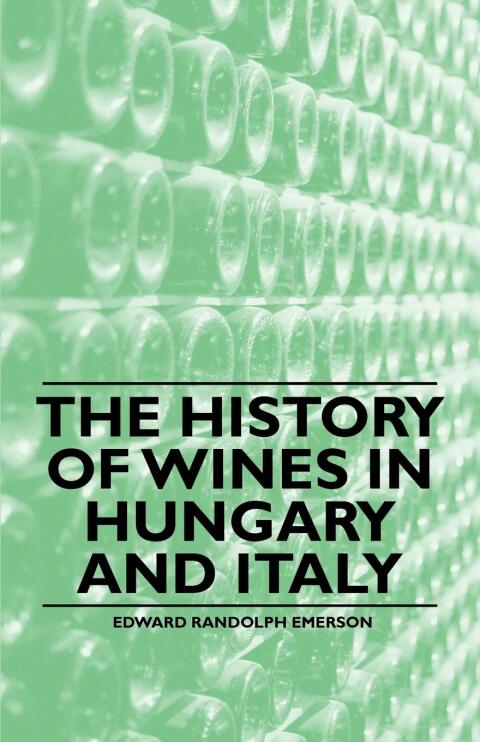 Cover image for book The History of Wines in Hungary and Italy