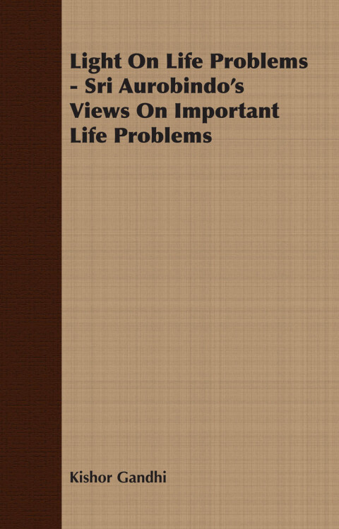 Cover image for book Light On Life Problems - Sri Aurobindo's Views On Important Life Problems