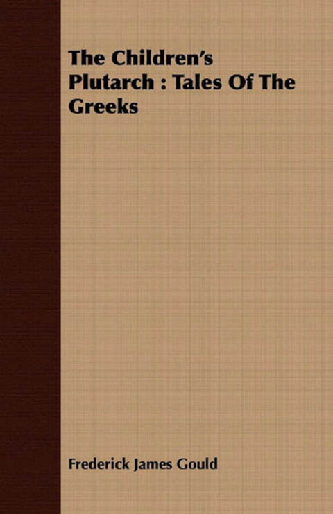 Cover image for book The Children's Plutarch : Tales Of The Greeks