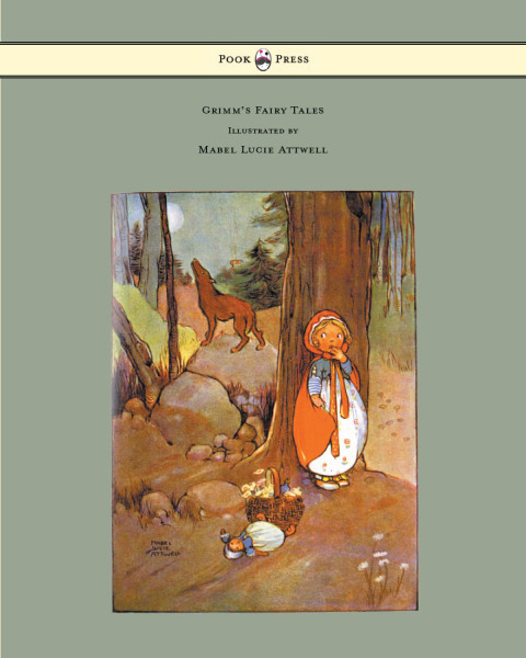 Cover image for book Grimm's Fairy Tales - Illustrated by Mabel Lucie Attwell