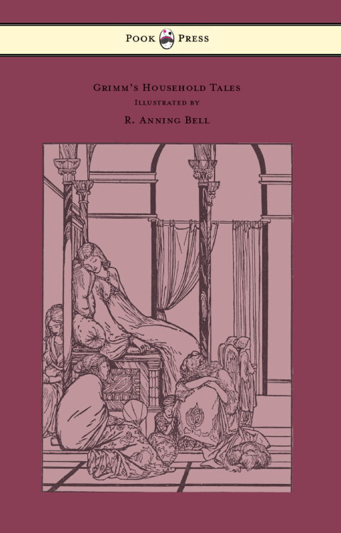Cover image for book Grimm's Household Tales - Edited and Partly Translated Anew by Marian Edwardes - Illustrated by R. Anning Bell