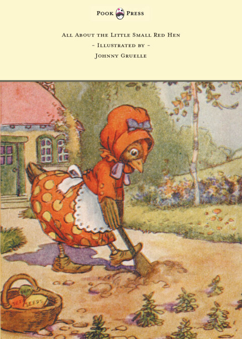Cover image for book All About the Little Small Red Hen - Illustrated by Johnny Gruelle