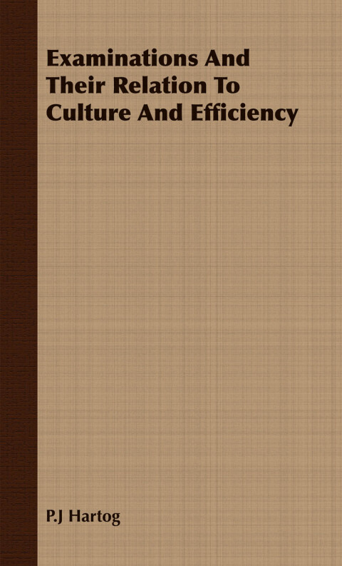 Cover image for book Examinations And Their Relation To Culture And Efficiency