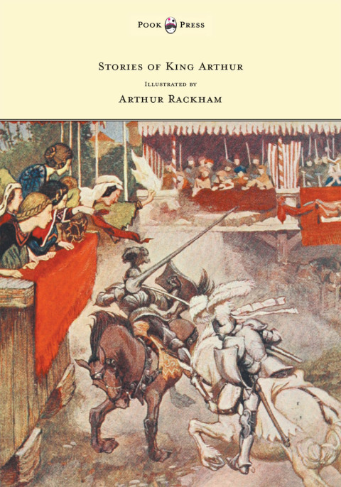 Cover image for book Stories of King Arthur - Illustrated by Arthur Rackham