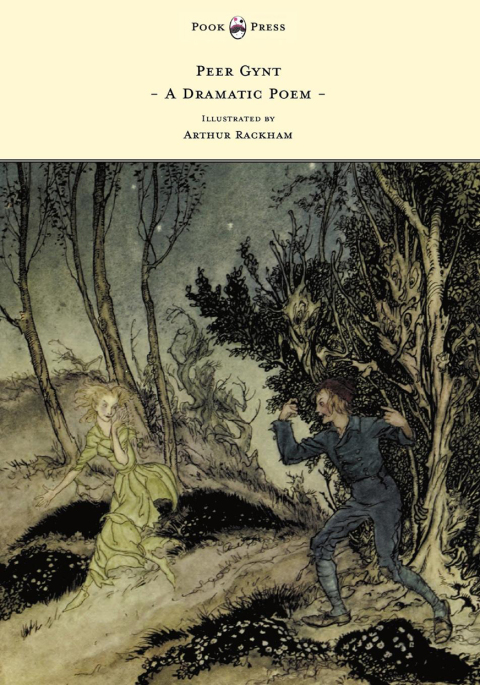 Cover image for book Peer Gynt - A Dramatic Poem - Illustrated by Arthur Rackham