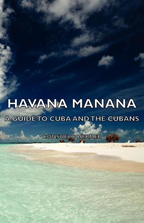 Cover image for book Havana Manana - A Guide to Cuba and the Cubans