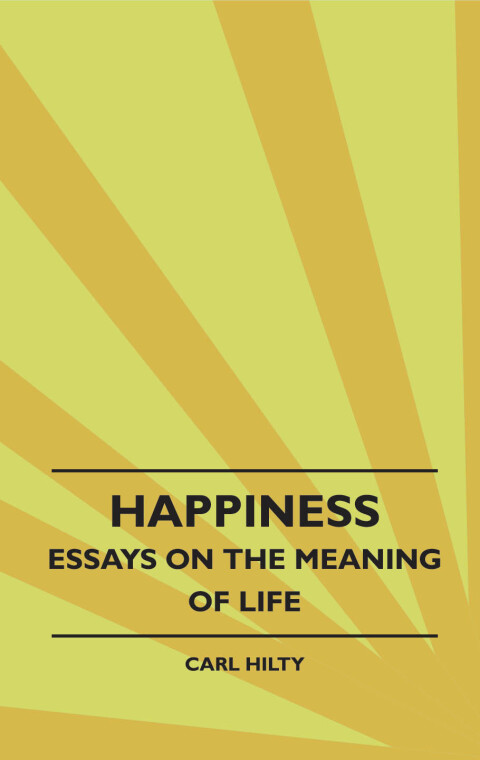 Cover image for book Happiness - Essays on the Meaning of Life