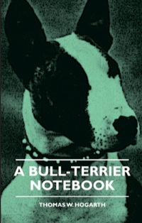 Cover image: A Bull-Terrier Notebook 9781444656060