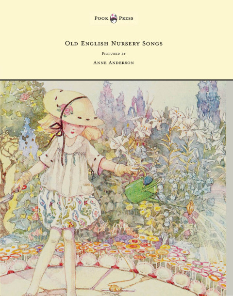 Cover image for book Old English Nursery Songs - Pictured by Anne Anderson