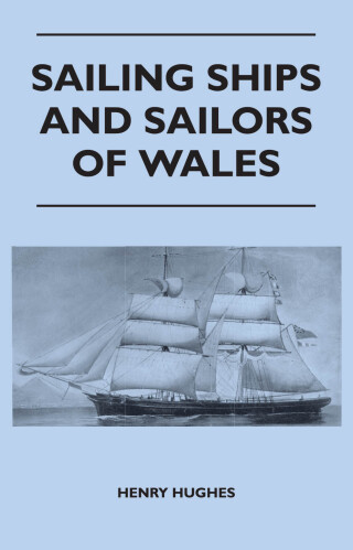 Sailing Ships and Sailors of Wales