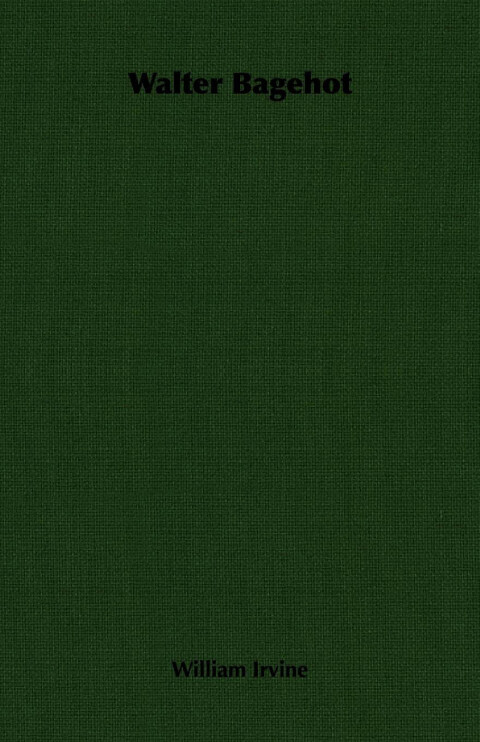 Walter Bagehot 