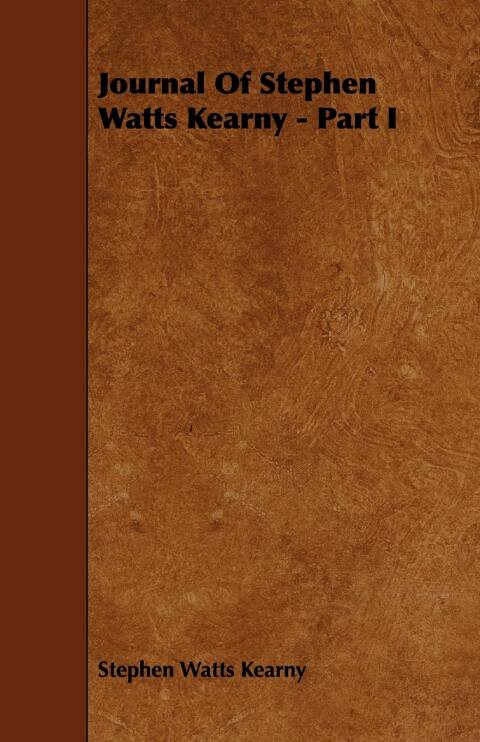 Cover image for book Journal Of Stephen Watts Kearny - Part I