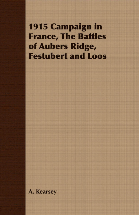 Cover image for book 1915 Campaign in France, The Battles of Aubers Ridge, Festubert and Loos
