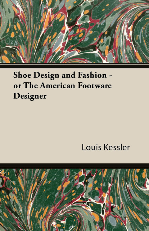 Cover image for book Shoe Design and Fashion - or The American Footware Designer