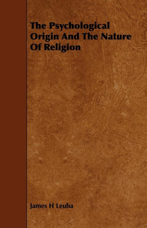 Cover image for book The Psychological Origin And The Nature Of Religion