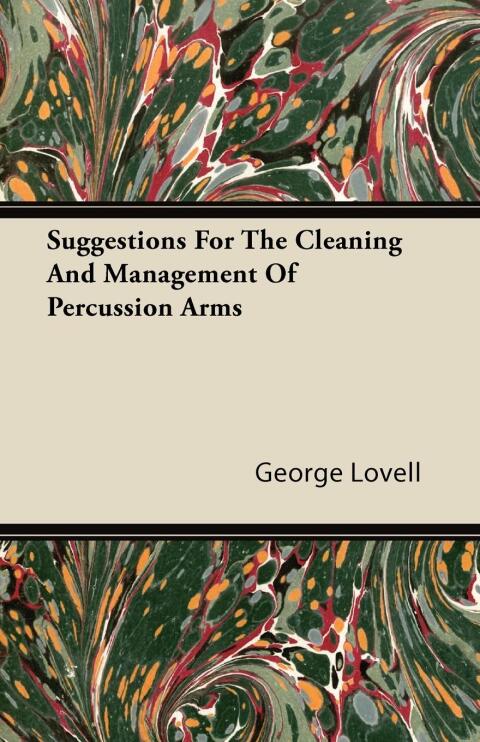 Cover image for book Suggestions For The Cleaning And Management Of Percussion Arms