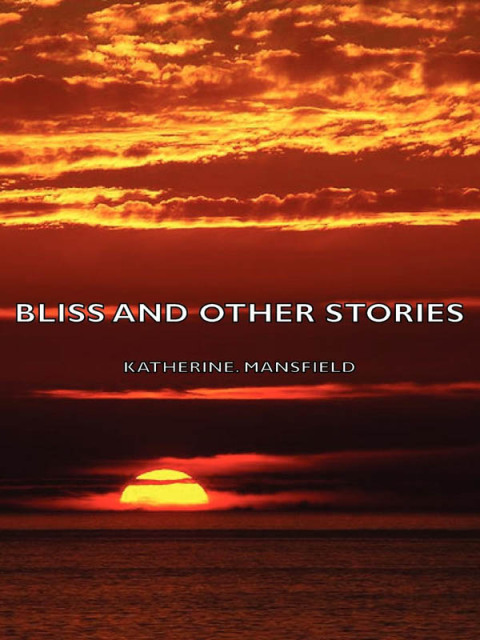 Cover image for book Bliss and Other Stories