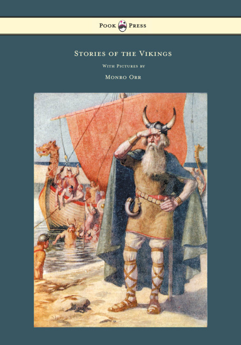 Stories of the Vikings - With Pictures by Monro Orr 