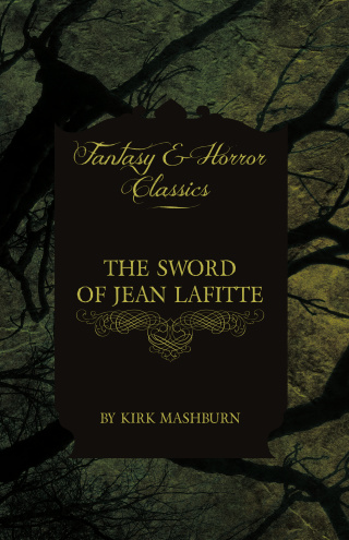 The Sword of Jean Lafitte (Fantasy and Horror Classics)