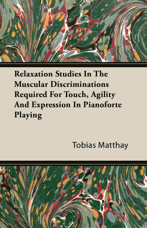 Relaxation Studies In The Muscular Discriminations Required For Touch, Agility And Expression In 