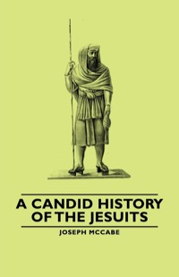 صورة الغلاف: A Candid History of the Jesuits 9781846649684