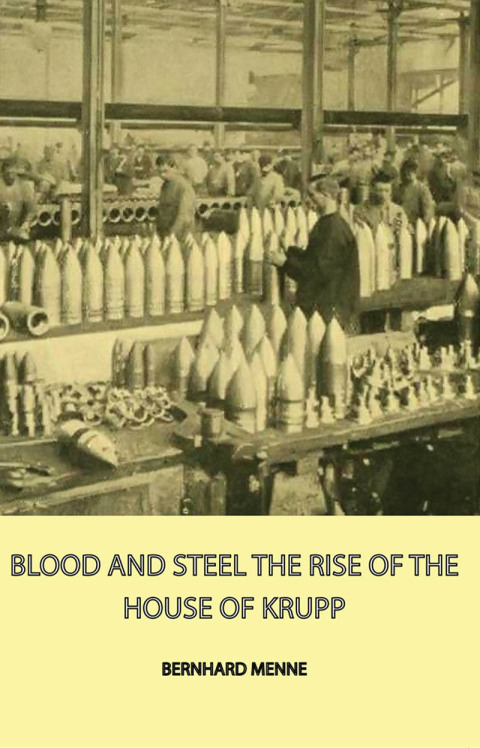 Cover image for book Blood and Steel - The Rise of the House of Krupp