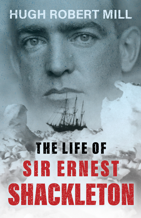 Cover image for book The Life of Sir Ernest Shackleton