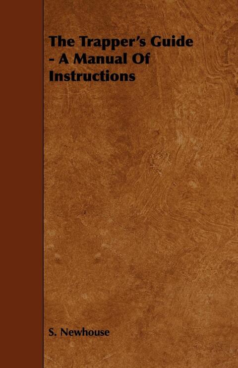 Cover image for book The Trapper's Guide - A Manual of Instructions