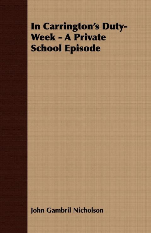 Cover image for book In Carrington's Duty-Week - A Private School Episode