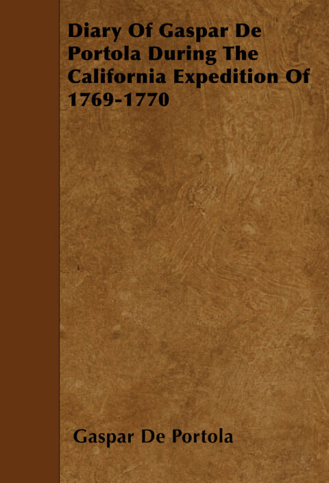 Cover image for book Diary Of Gaspar De Portola During The California Expedition Of 1769-1770