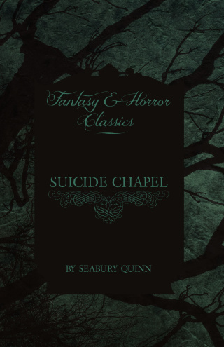 Suicide Chapel (Fantasy and Horror Classics)