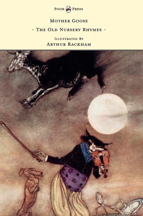 Cover image for book Mother Goose - The Old Nursery Rhymes - Illustrated by Arthur Rackham
