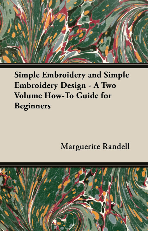 Cover image for book Simple Embroidery and Simple Embroidery Design - A Two Volume How-To Guide for Beginners