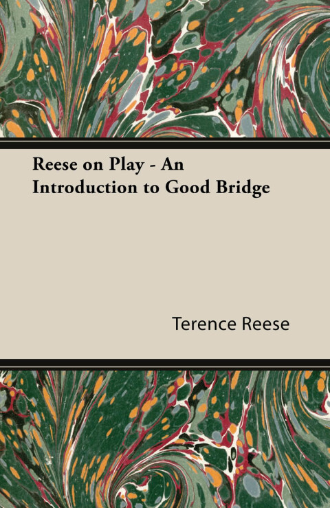 Reese on Play - An Introduction to Good Bridge 