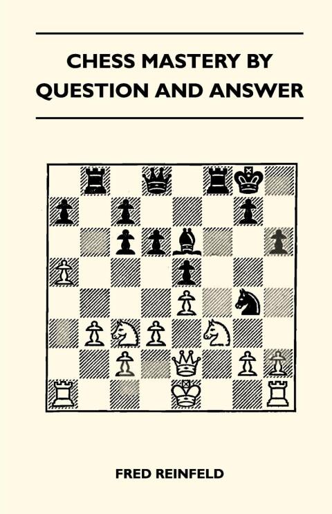 Cover image for book Chess Mastery By Question And Answer