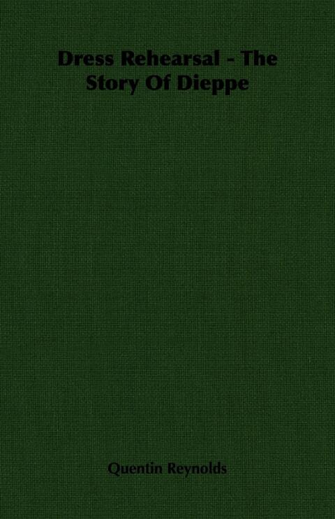 Cover image for book Dress Rehearsal - The Story Of Dieppe