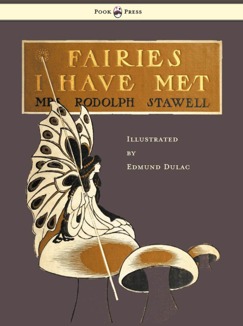 Cover image for book Fairies I Have Met - Illustrated by Edmud Dulac