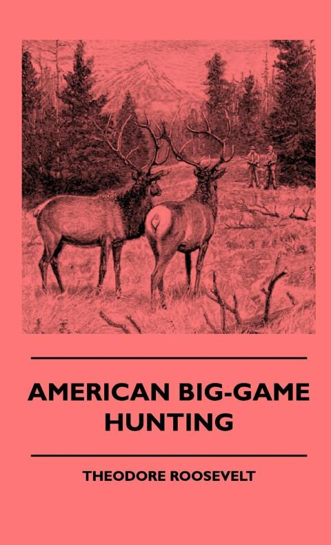 Cover image for book American Big-Game Hunting