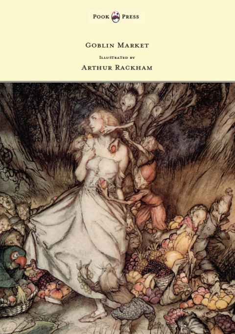 Cover image for book Goblin Market - Illustrated by Arthur Rackham