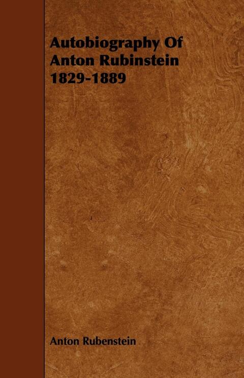 Cover image for book Autobiography Of Anton Rubinstein 1829-1889