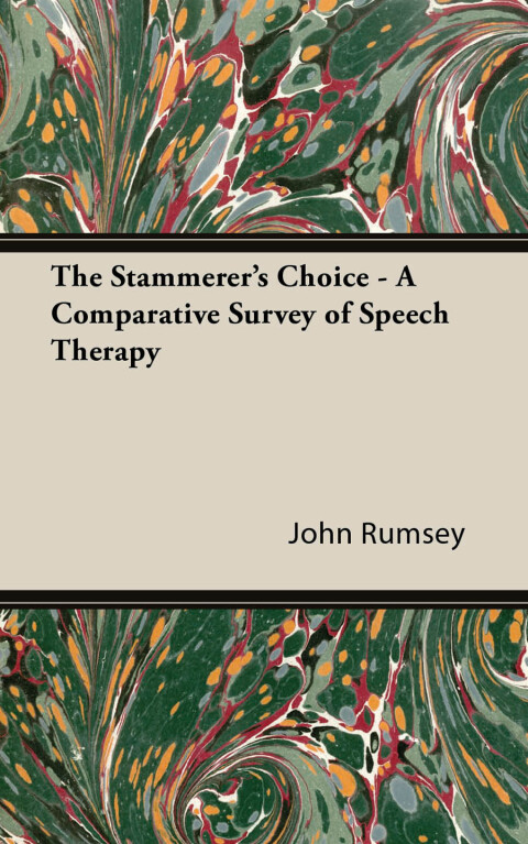 Cover image for book The Stammerer's Choice - A Comparative Survey of Speech Therapy