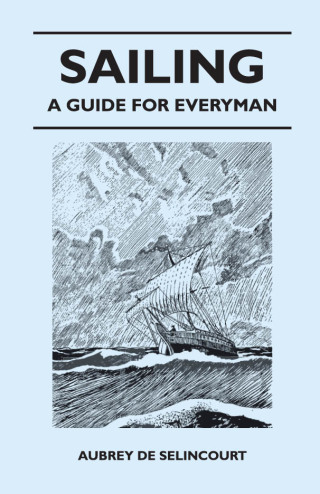 Sailing - A Guide for Everyman