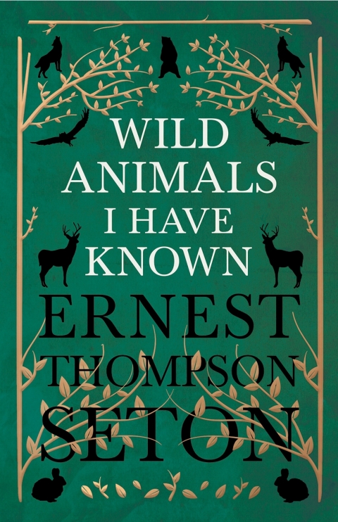Cover image for book Wild Animals I Have Known