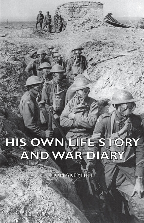 Cover image for book His Own Life Story and War Diary