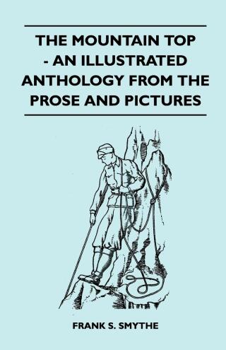 The Mountain Top - An Illustrated Anthology From the Prose and Pictures