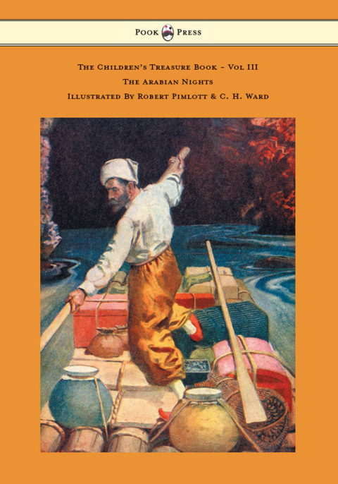 Cover image for book The Children's Treasure Book - Vol III - The Arabian Nights - Illustrated By Robert Pimlott & C. H. Ward