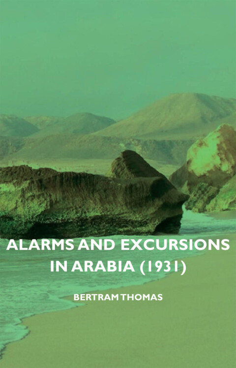 Cover image for book Alarms and Excursions in Arabia (1931)